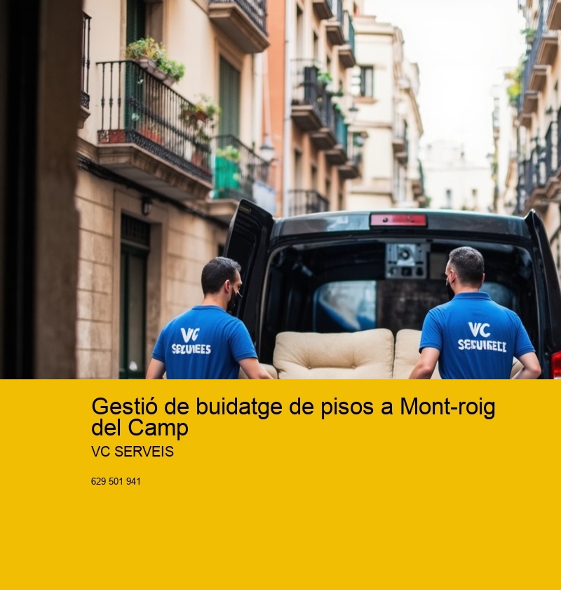 Gestió de buidatge de pisos a Mont-roig del Camp