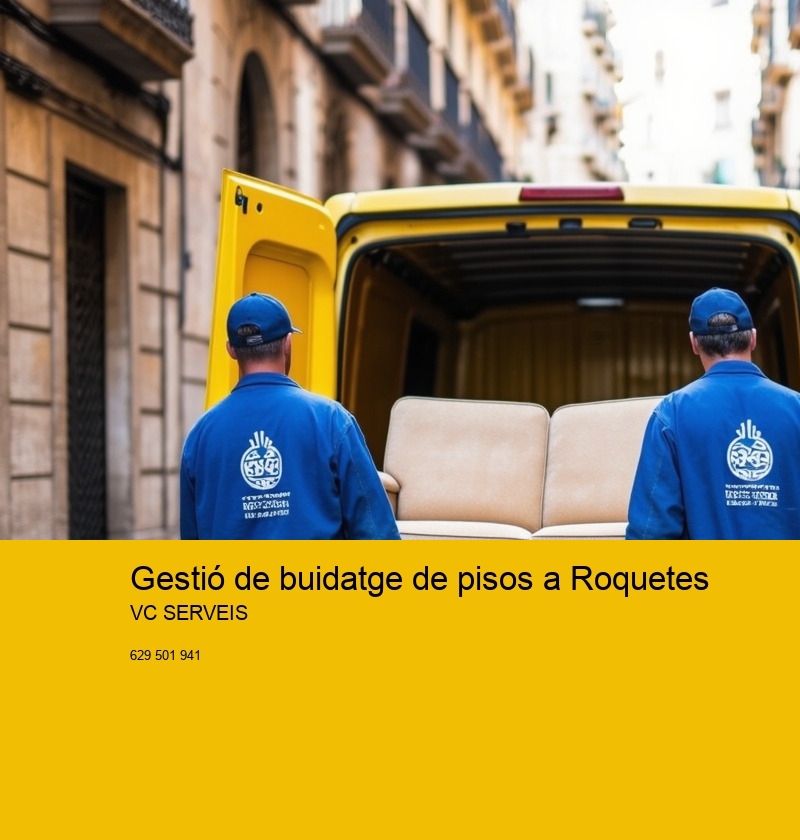 Gestió de buidatge de pisos a Roquetes